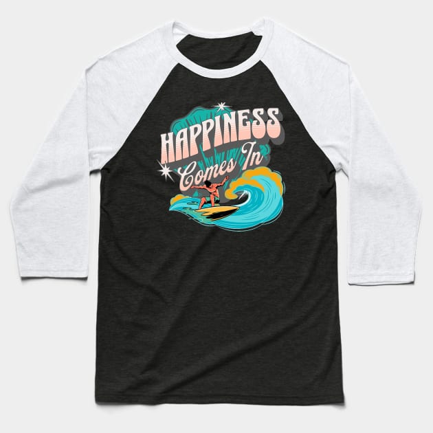 Happiness Comes In Waves, Hello Summer Vintage Funny Surfer Riding Surf Surfing Lover Gifts Baseball T-Shirt by Customo